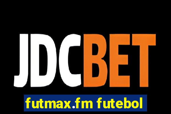 futmax.fm futebol